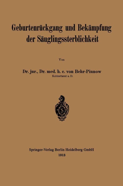 Geburtenrückgang und Bekämpfung der Säuglingssterblichkeit - Karl F. L. von Behr-Pinnow