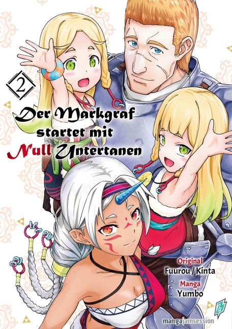Der Markgraf startet mit Null Untertanen 02 - Kinta, Fuurou, Yumbo