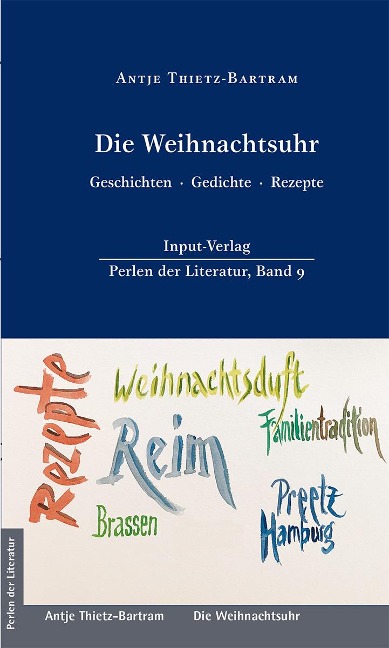 Die Weihnachtsuhr, Geschichten · Gedichte · Rezepte - Antje Thietz-Bartram