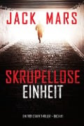 Cover-Bild zum Titel 'Skrupellose Einheit (Ein Troy Stark Thriller - Buch #1)' von 'Jack Mars'