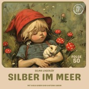 Cover-Bild zum Titel 'Silber im Meer (Nils Holgersson, Folge 50)' von 'Selma Lagerlöf'