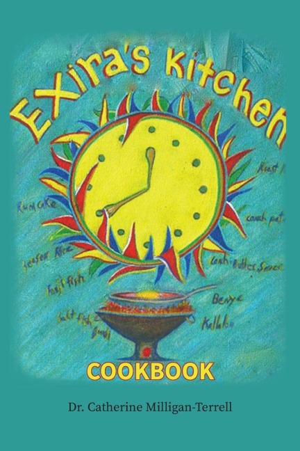 Exira's Kitchen - Catherine Milligan-Terrell