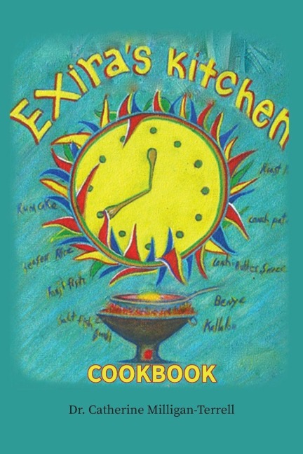 Exira's Kitchen - Catherine Milligan-Terrell
