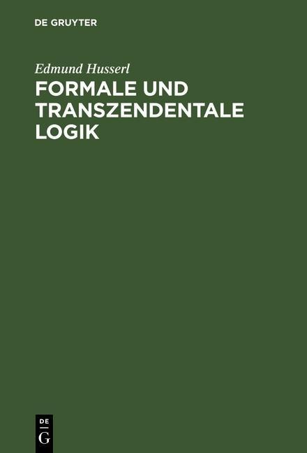 Formale und transzendentale Logik - Edmund Husserl