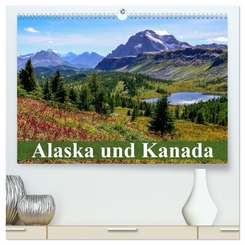 Alaska und Kanada (hochwertiger Premium Wandkalender 2025 DIN A2 quer), Kunstdruck in Hochglanz - Elisabeth Stanzer