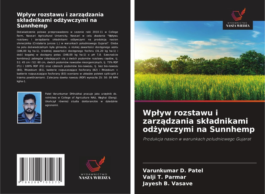 Wp¿yw rozstawu i zarz¿dzania sk¿adnikami od¿ywczymi na Sunnhemp - Varunkumar D. Patel, Valji T. Parmar, Jayesh B. Vasave