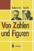 Von Zahlen und Figuren - Otto Toeplitz, Hans Rademacher