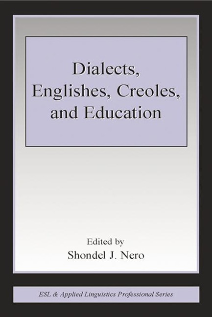 Dialects, Englishes, Creoles, and Education - 