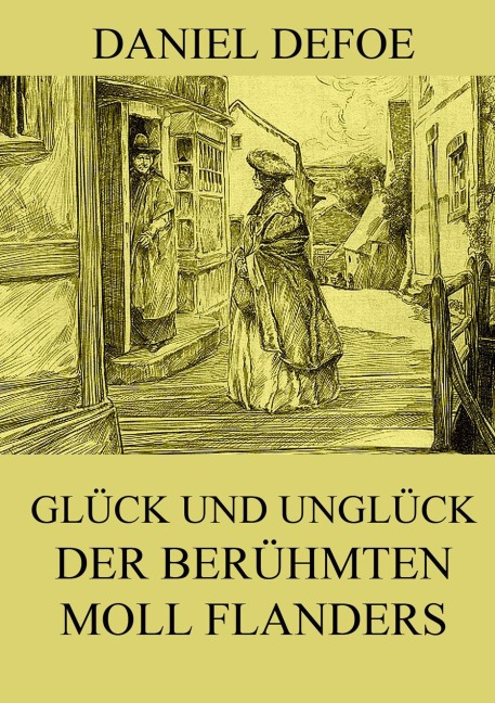 Glück und Unglück der berühmten Moll Flanders - Daniel Defoe