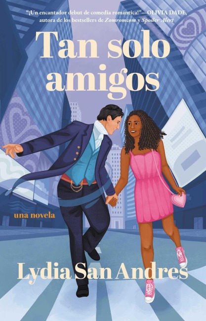 Tan Solo Amigos, Spanish-Language Edition of Only Friends - Lydia San Andres