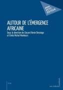 Cover-Bild zum Titel 'Autour de l'émergence africaine' von 'Giscard Kevin Dessinga'
