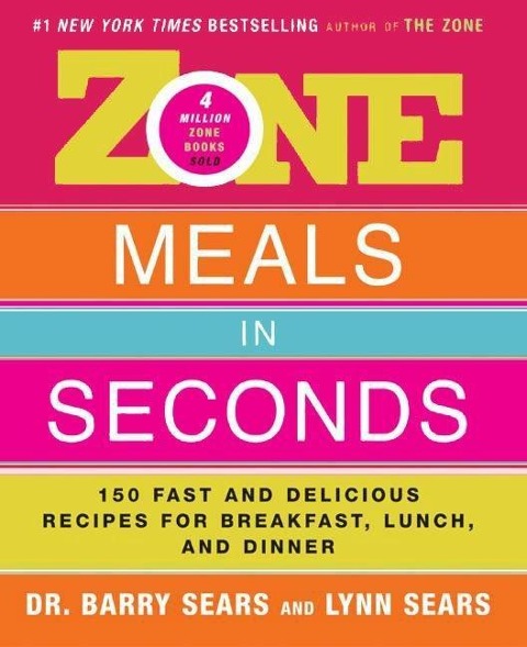 Zone Meals in Seconds - Barry Sears