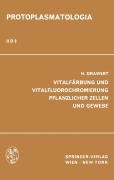 Cover-Bild zum Titel 'Vitalfärbung und Vitalfluorochromierung Pflanzlicher Zellen und Gewebe' von 'H. Drawert'