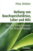 Cover-Bild zum Titel 'Heilung von Bauchspeicheldrüse, Leber und Milz' von 'Petar Dimkov'