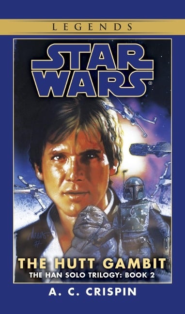 The Hutt Gambit: Star Wars Legends (The Han Solo Trilogy) - A. C. Crispin