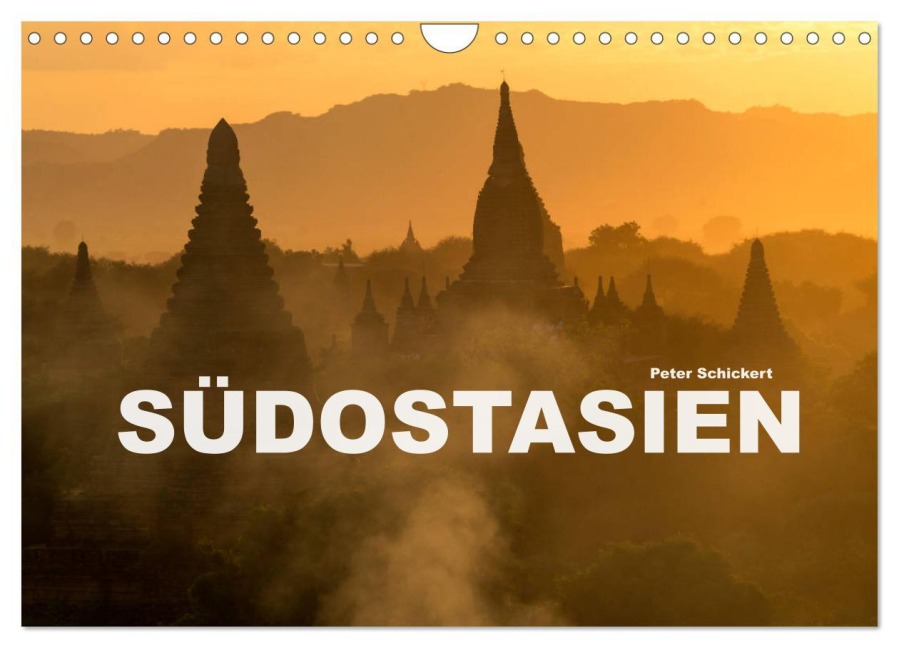 Südostasien (Wandkalender 2026 DIN A4 quer), CALVENDO Monatskalender - Peter Schickert