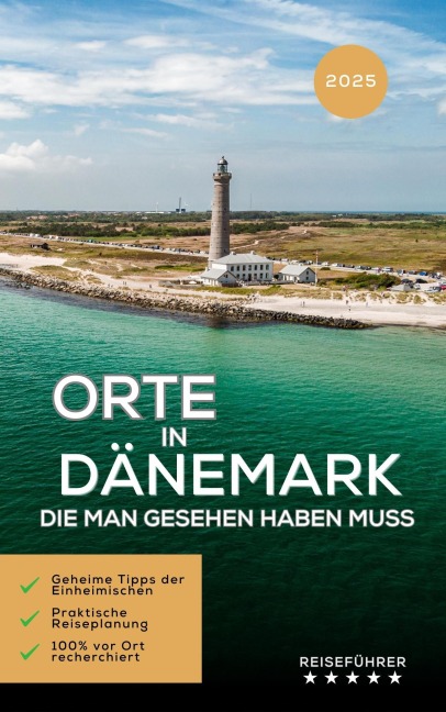 Orte in Dänemark, die man gesehen haben muss: Reiseführer (Das kleine Reisebuch) - Hans Müller