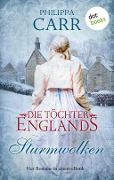 Cover-Bild zum Titel 'Die Töchter Englands: Sturmwolken' von 'Philippa Carr'