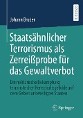 Cover-Bild zum Titel 'Staatsähnlicher Terrorismus als Zerreißprobe für das Gewaltverbot' von 'Johann Bruder'