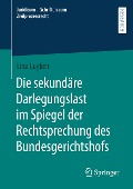 Die sekundäre Darlegungslast im Spiegel der Rechtsprechung des Bundesgerichtshofs - Lina Luyken