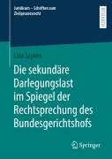 Cover-Bild zum Titel 'Die sekundäre Darlegungslast im Spiegel der Rechtsprechung des Bundesgerichtshofs' von 'Lina Luyken'