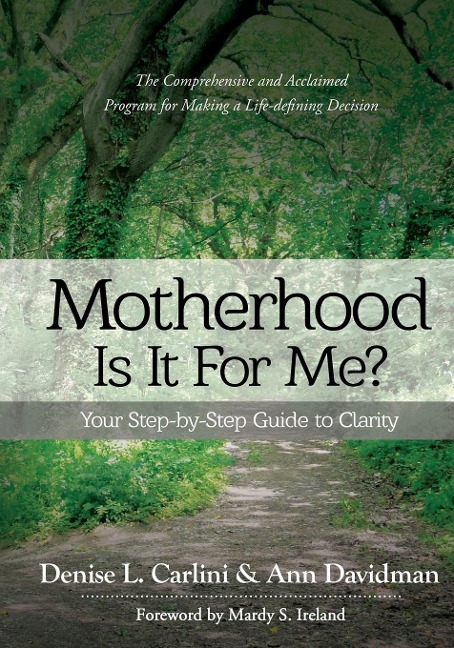 MOTHERHOOD - IS IT FOR ME? - Denise L Carlini, Ann Davidman