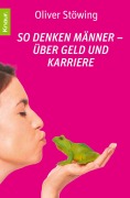 Cover-Bild zum Titel 'So denken Männer - über Geld und Karriere' von 'Oliver Stöwing'