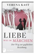 Cover-Bild zum Titel 'Liebe wie im Märchen' von 'Verena Kast'