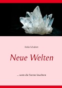 Cover-Bild zum Titel 'Neue Welten' von 'Heike Schubert'