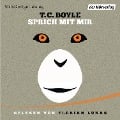 Cover-Bild zum Titel 'Sprich mit mir' von 'T. C. Boyle'