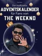 Cover-Bild zum Titel 'Der inoffizielle Adventskalender für Fans von The Weeknd' von 'Tim Fuchs'