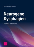 Cover-Bild zum Titel 'Neurogene Dysphagien' von 'Tobias Warnecke, Susan Langmore, Rainer Dziewas'