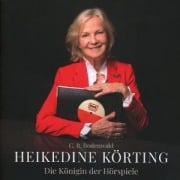 Heikedine Körting - Die Königin der Hörspiele - Biografie - C. R. Rodenwald