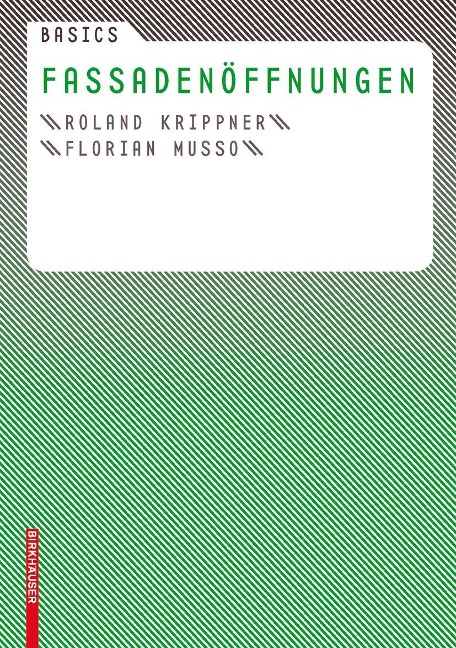 Basics Fassadenöffnungen - Roland Krippner, Florian Musso