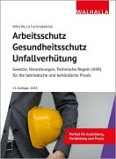 Cover-Bild zum Titel 'Arbeitsschutz, Gesundheitsschutz, Unfallverhütung' von 'Walhalla Fachredaktion'