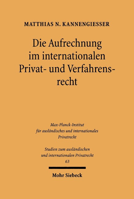 Die Aufrechnung im internationalen Privat- und Verfahrensrecht - Matthias N. Kannengießer