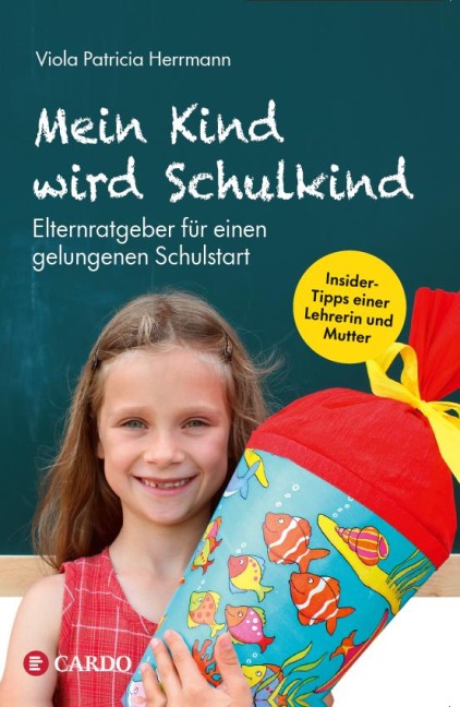 Mein Kind wird Schulkind - Viola Patricia Herrmann