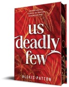 Cover-Bild zum Titel 'Us Deadly Few' von 'Alexis Patton'