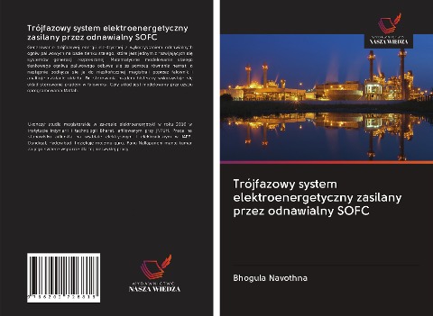 Trójfazowy system elektroenergetyczny zasilany przez odnawialny SOFC - Bhogula Navothna