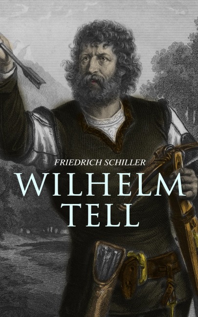 Wilhelm Tell - Friedrich Schiller