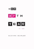 Cover-Bild zum Titel 'Her 37th Year: An Index' von 'Suzanne Scanlon'