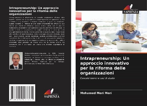 Intrapreneurship: Un approccio innovativo per la riforma delle organizzazioni - Mohamed Meri Meri
