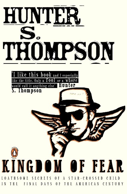 Kingdom of Fear - Hunter S Thompson