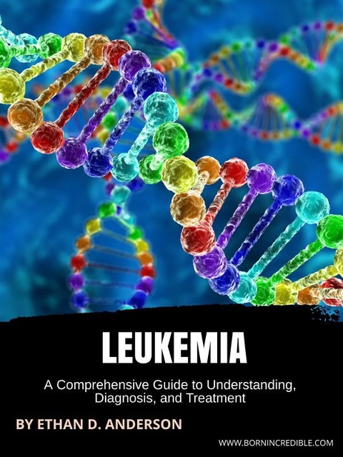 Leukemia - Ethan D. Anderson