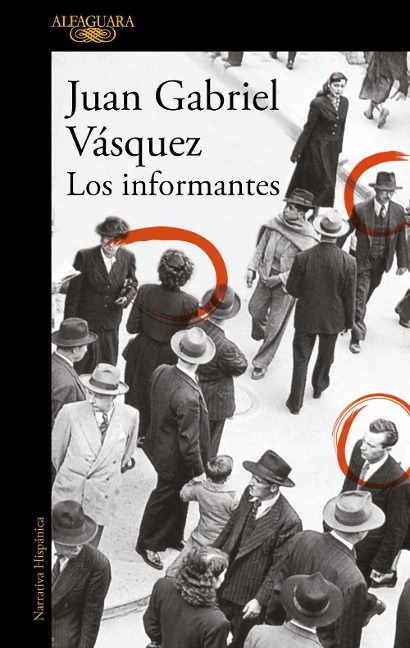 Los informantes - Juan Gabriel Vásquez