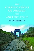 Cover-Bild zum Titel 'The Fortifications of Pompeii and Ancient Italy' von 'Ivo Van Der Graaff'