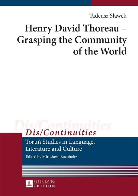 Henry David Thoreau - Grasping the Community of the World - Tadeusz Slawek
