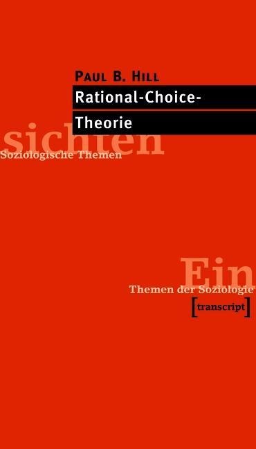 Rational-Choice-Theorie - Paul B. Hill