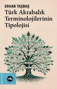 Cover-Bild zum Titel 'Türk Akrabalik Terminolojilerinin Tipolojisi' von 'Erhan Tasbas'