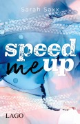 Cover-Bild zum Titel 'Speed Me Up' von 'Sarah Saxx'